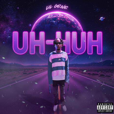 UH-HUH | Boomplay Music