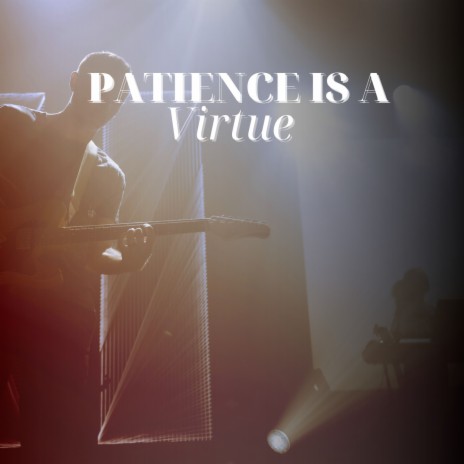 Patience Is a Virtue ft. Brisbane Mandolin Ensemble & Olga Chung | Boomplay Music