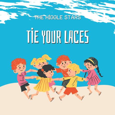 Tie your laces | Boomplay Music