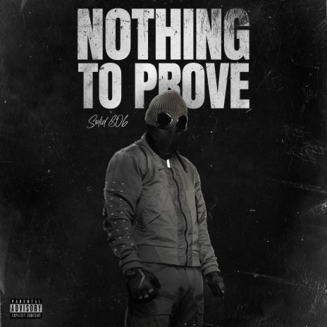 Nothing To Prove | Boomplay Music