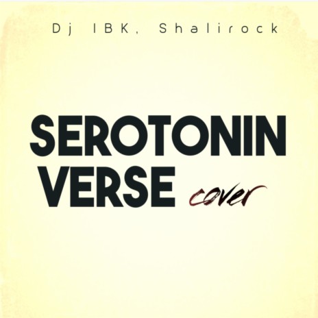 Serotonin Verse (cover) ft. shalirock | Boomplay Music