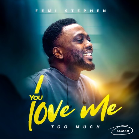 You Love Me Too Much | Boomplay Music