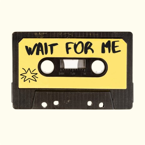 Wait For Me ft. Kasey Andre | Boomplay Music