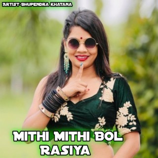 Mithi Mithi Bol Rasiya