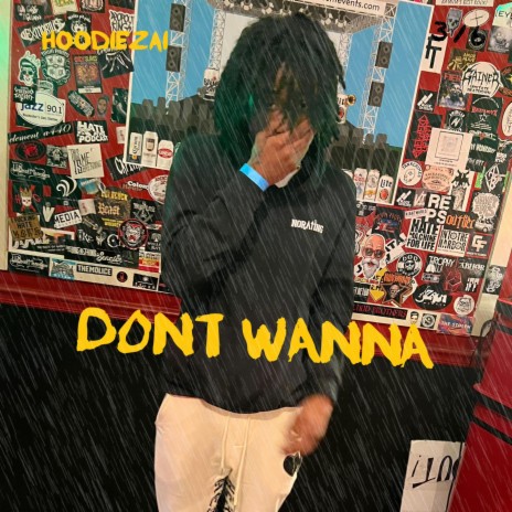 Dont wanna | Boomplay Music