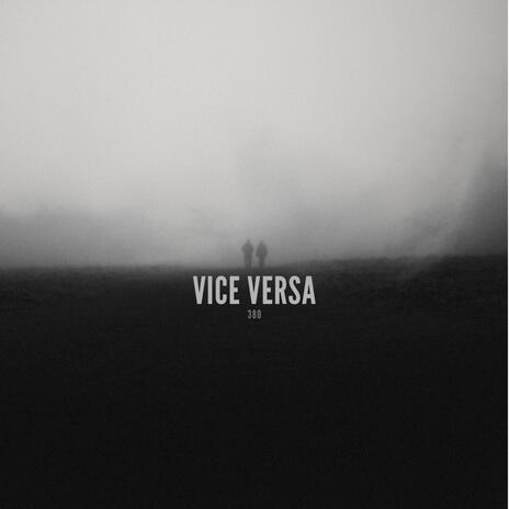 Vice versa | Boomplay Music