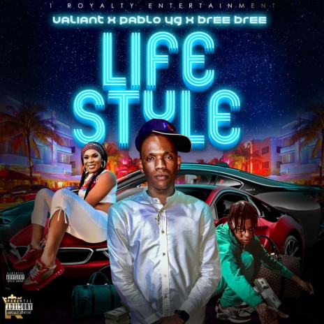 Life Style ft. valiant & Pablo yg | Boomplay Music