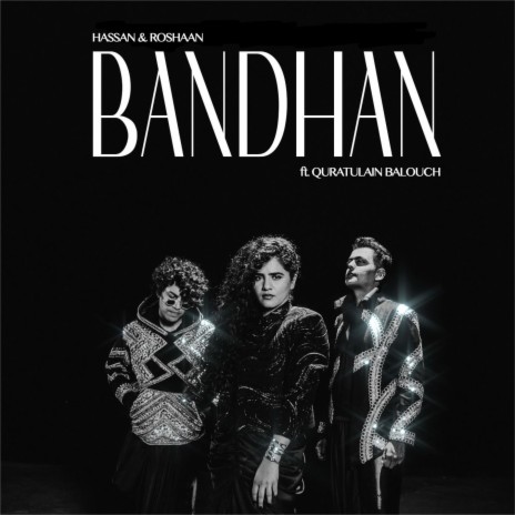 Bandhan ft. Quratulain Balouch | Boomplay Music