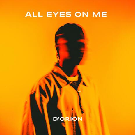 All Eyes On Me