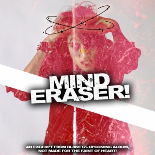 Mind Eraser! lyrics | Boomplay Music