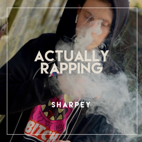 Actually Rapping | Boomplay Music