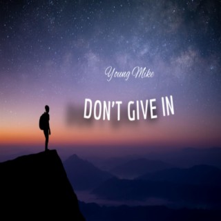 Don’t Give In