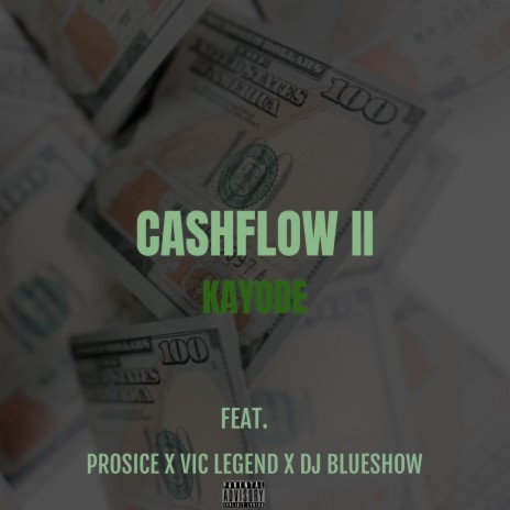 Cashflow II ft. Vic Legend, Prosice, The DJBlueshow & Legion Beats | Boomplay Music