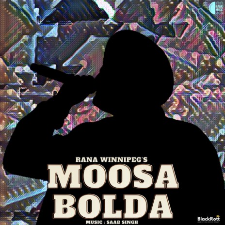 Moosa Bolda ft. Saab Singh & Sajan Virdi | Boomplay Music