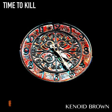 Time to Kill | Boomplay Music