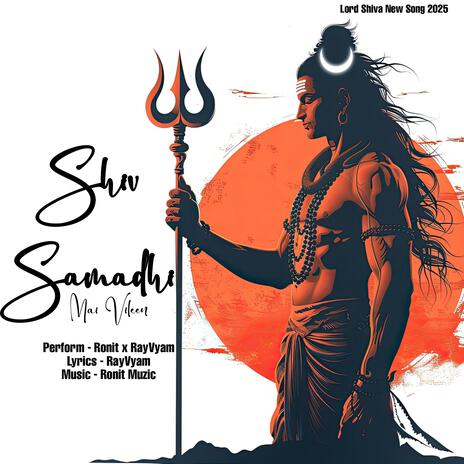 Shiv Samadhi Mai Vileen ft. RayVyam | Boomplay Music