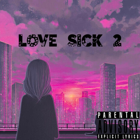 Love Sick 2 ft. Julezii | Boomplay Music