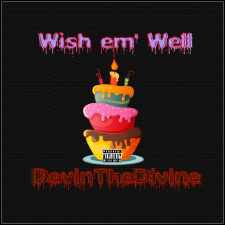 Wish Em' Well | Boomplay Music