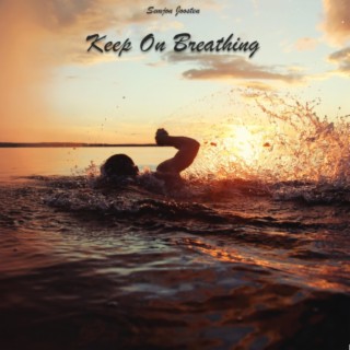 Keep On Breathing