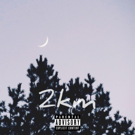 2km | Boomplay Music