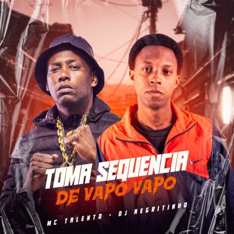 Toma Sequência de Vapo Vapo ft. DJ Negritinho | Boomplay Music