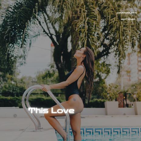 This Love ft. CoverZounds | Boomplay Music