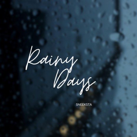 Rainy Days | Boomplay Music