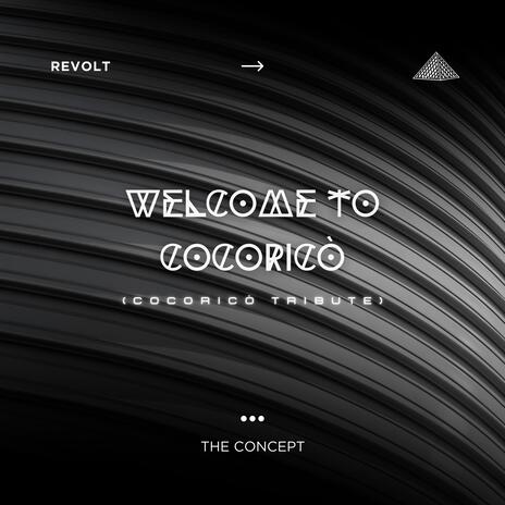 Welcome To Cocoricò | Boomplay Music