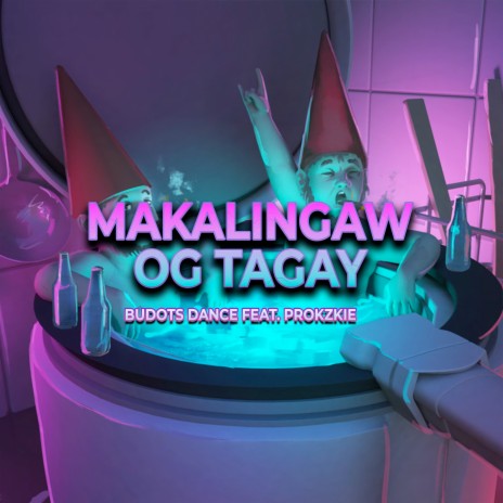 Makalingaw Og Tagay ft. Prokzkie | Boomplay Music