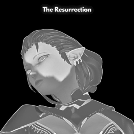 The Resurrection | Boomplay Music