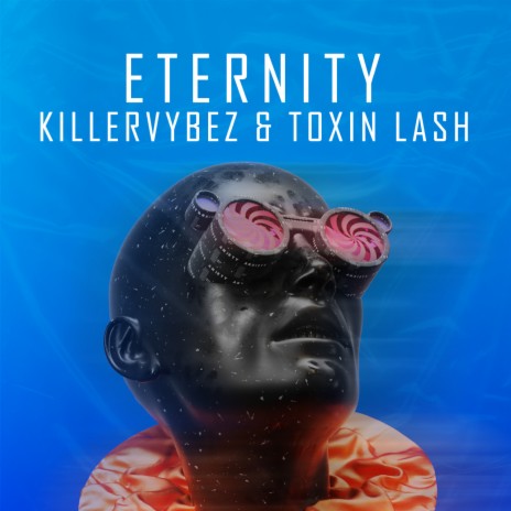 Eternity ft. Toxin Lash