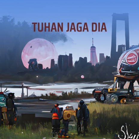 Tuhan Jaga Dia | Boomplay Music