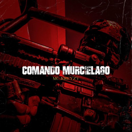 COMANDO MURCIELAGO | Boomplay Music