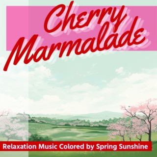 Relaxation Music Colored by Spring Sunshine