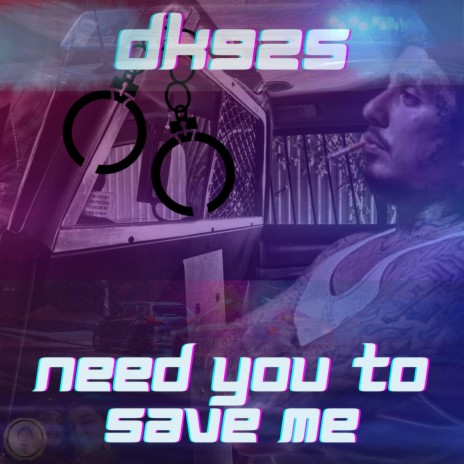 Need You To Save Me