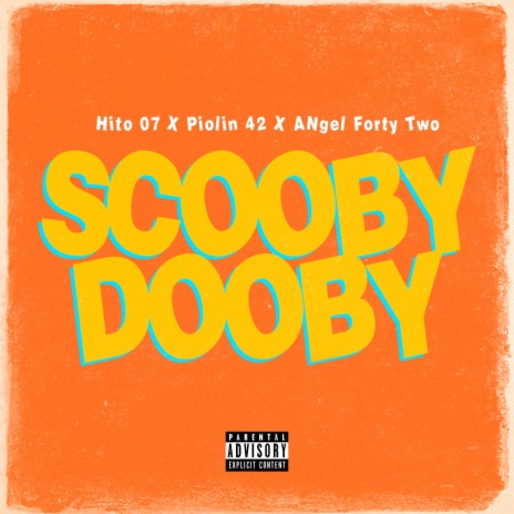 scooby dooby (Hito 07, Piolin 42 & Angel Forty Two Remix) ft. Hito 07, Piolin 42 & Angel Forty Two