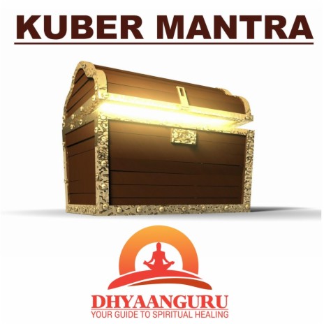 Kuber Mantra: Dhyaanguru Your Guide to Spiritual Healing | Boomplay Music