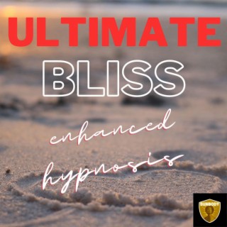 Ultimate Bliss Enhanced Hypnosis