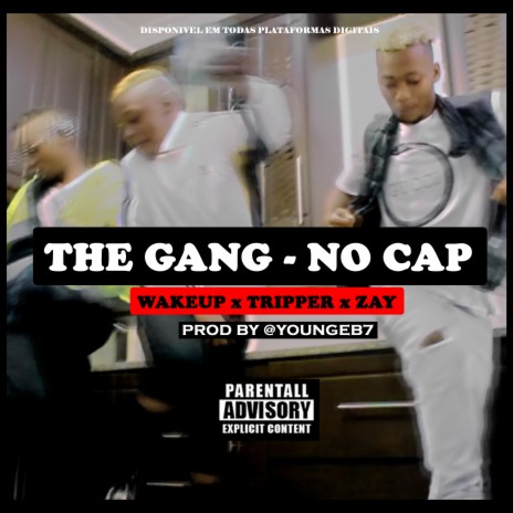 No Cap ft. Wakeup, Tripper & Zay | Boomplay Music