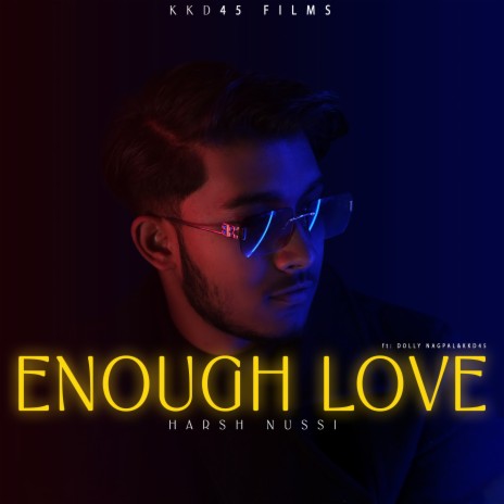 Enough Love ft. Dolly Nagpal & KKD45 | Boomplay Music