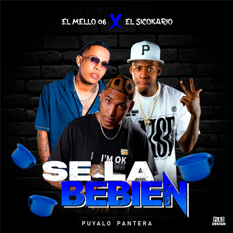 Se La Bebien ft. El Sicokario & Puyalo Pantera | Boomplay Music