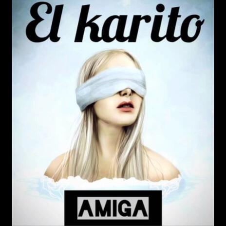 Amiga - El Karito × Incomparable Manager