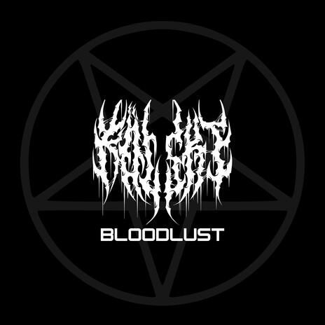 bloodlust | Boomplay Music