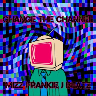Change The Channel