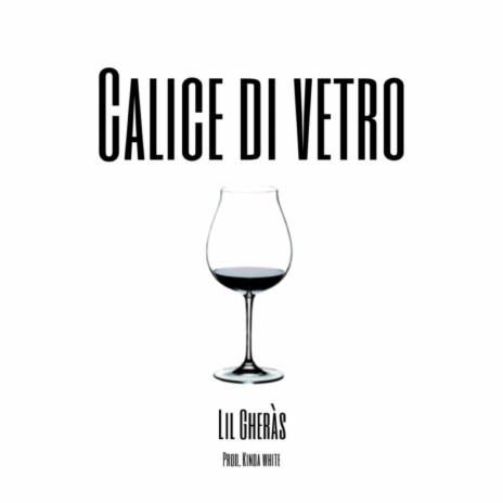 Calice Di Vetro | Boomplay Music