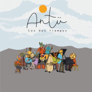 Antü: los dos tiempos