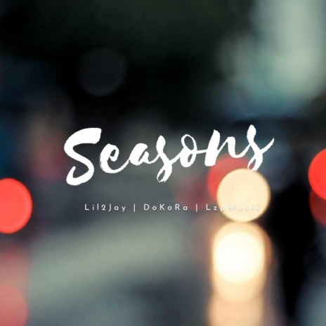 Seasons (feat. Lil2Jay)