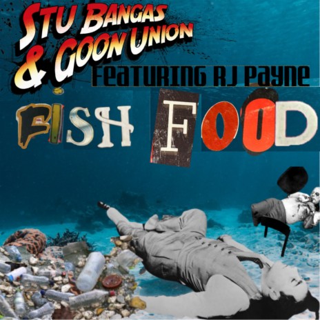 Fish Food ft. Stu Bangas, RJ Payne, Redd Rebel, Wolfman Jeckyll & Lord Willin