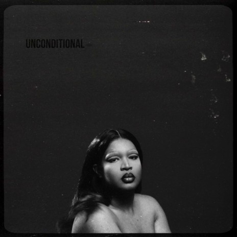 Unconditional | Boomplay Music