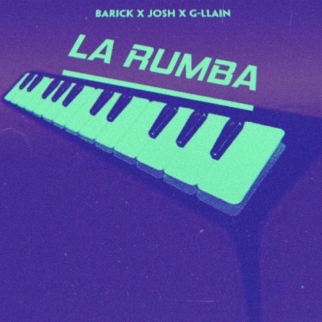 La Rumba (feat. Josh & G-llain)